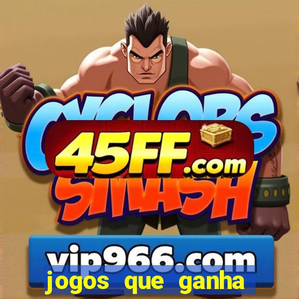 jogos que ganha dinheiro gratuito